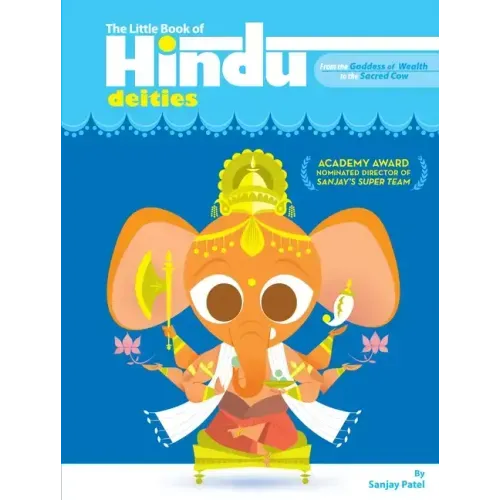 The Little Book of Hindu Deities: From the Goddess of Wealth to the Sacred Cow