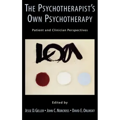 The Psychotherapist's Own Psychotherapy: Patient and Clinician Perspectives
