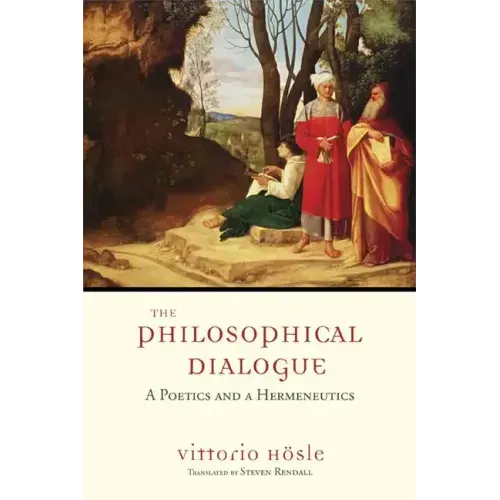 The Philosophical Dialogue: A Poetics and a Hermeneutics