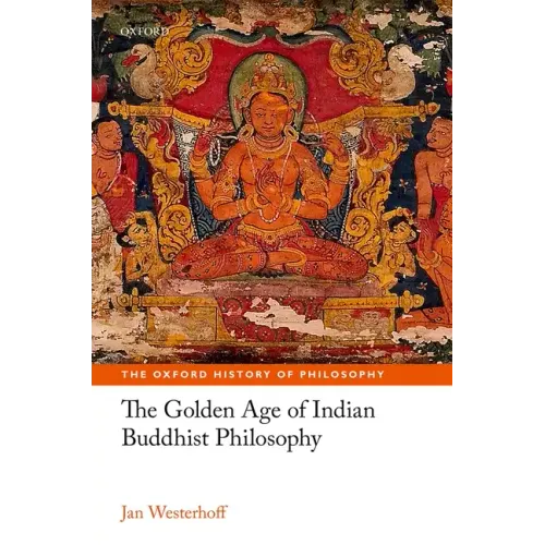 Golden Age of Indian Buddhist Philosophy in the First Millennium Ce