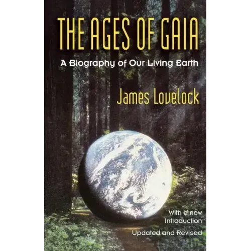 Ages of Gaia: A Biography of Our Living Earth