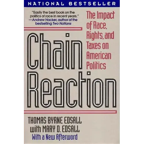 Chain Reaction: The Impact of Race, Rights, and Taxes on American Politics (Revised)