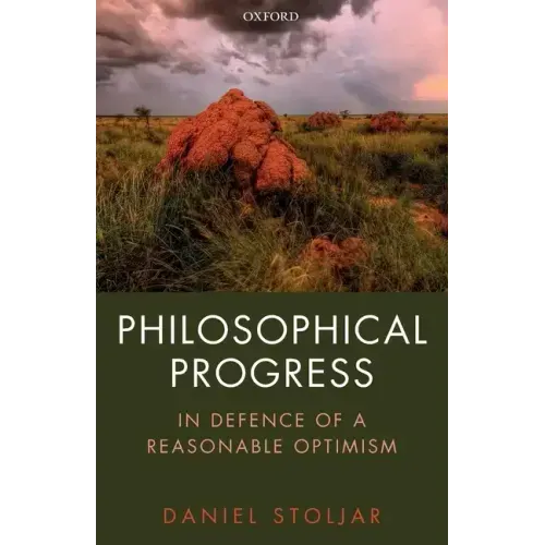 Philosophical Progress: In Defence of a Reasonable Optimism