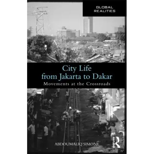 City Life from Jakarta to Dakar: Movements at the Crossroads