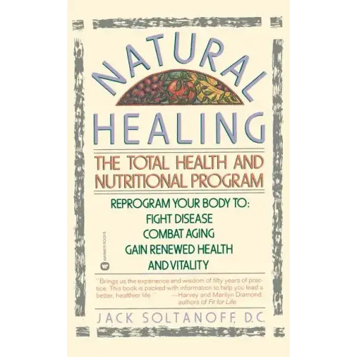 Natural Healing: The Total Health and Nutritional Program