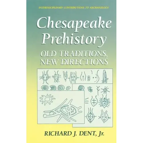 Chesapeake Prehistory: Old Traditions, New Directions