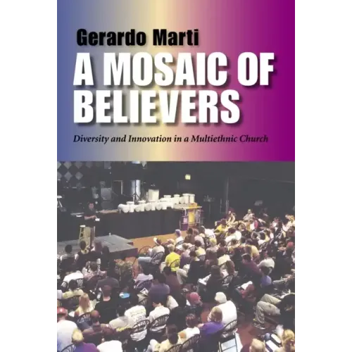 Mosaic of Believers: Diversity and Innovation in a Multiethnic Church