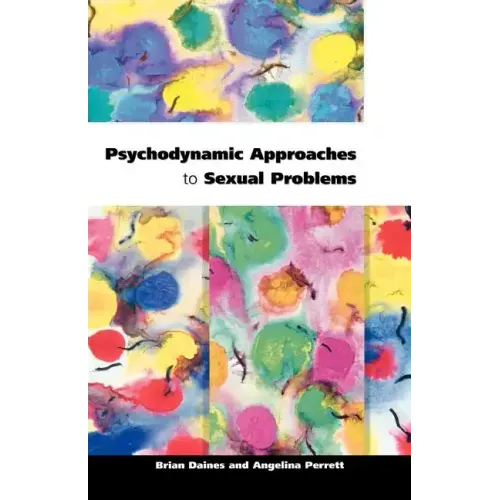 Psychodynamic Approaches to Sexual Problems