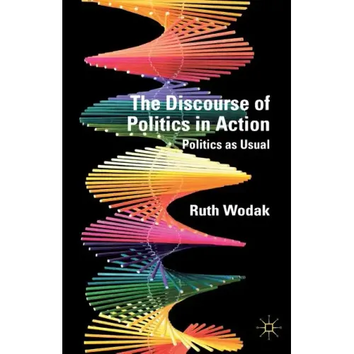The Discourse of Politics in Action: Politics as Usual