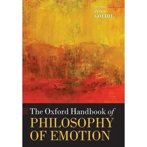 The Oxford Handbook of Philosophy of Emotion