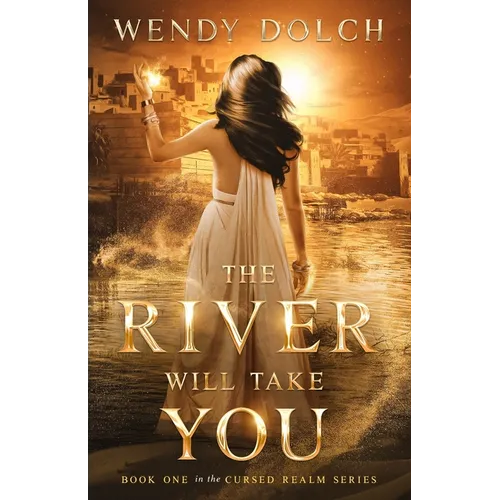 The River Will Take You (The Cursed Realm #1)
