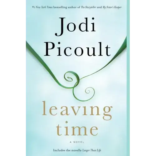 Leaving Time (with Bonus Novella Larger Than Life)