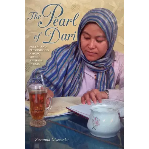 Pearl of Dari: Poetry and Personhood Among Young Afghans in Iran