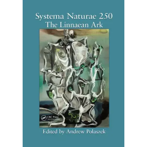 Systema Naturae 250: The Linnaean Ark