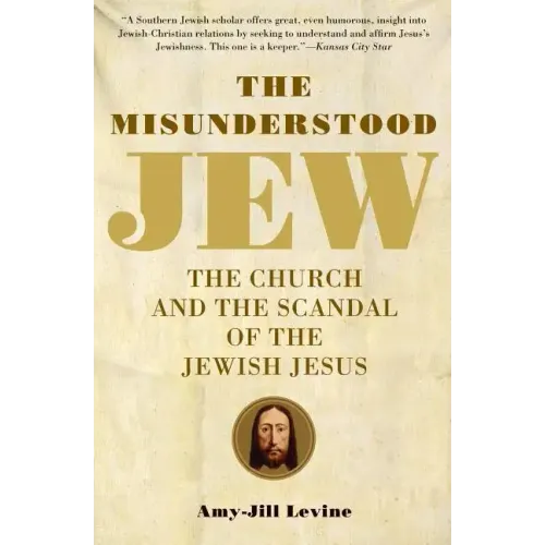 The Misunderstood Jew: The Church and the Scandal of the Jewish Jesus