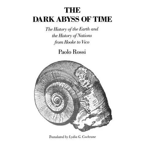 The Dark Abyss of Time: The History of the Earth and the History of Nations from Hooke to Vico