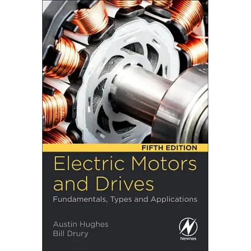 Electric Motors and Drives: Fundamentals, Types and Applications