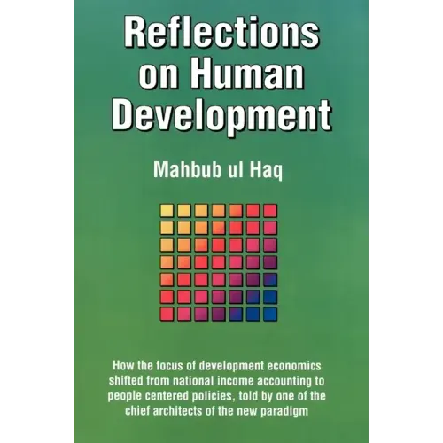Reflections on Human Development: How the Focus of Development Economics Shifted from National Income Accounting to People-Centered Policies, Told by