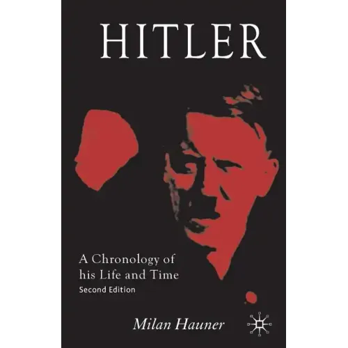 Hitler: A Chronology of His Life and Time