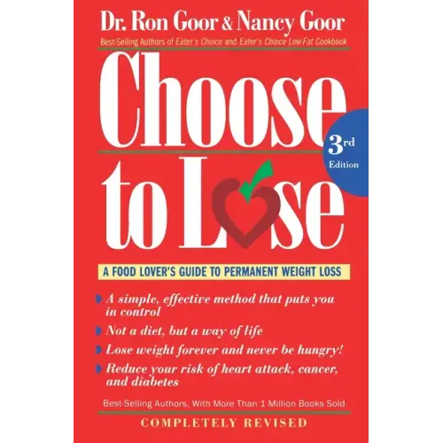 Choose to Lose: A Food Lover's Guide to Permanent Weight Loss