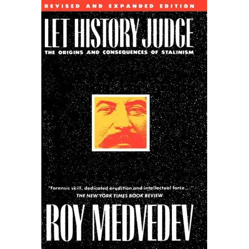 Let History Judge: The Origins and Consequences of Stalinism