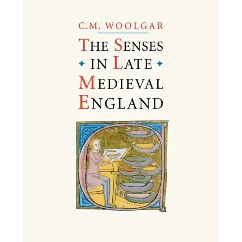 The Senses in Late Medieval England