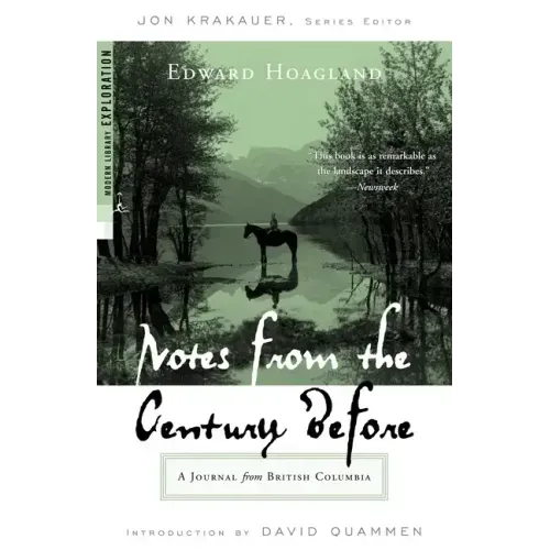 Notes from the Century Before: A Journal from British Columbia