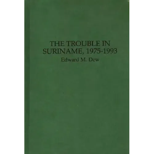 The Trouble in Suriname, 1975-1993