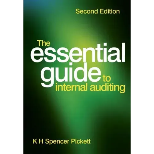 The Essential Guide to Internal Auditing