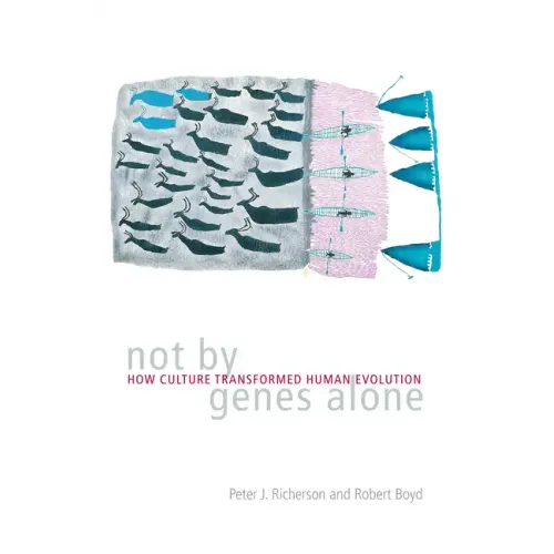 Not by Genes Alone: How Culture Transformed Human Evolution