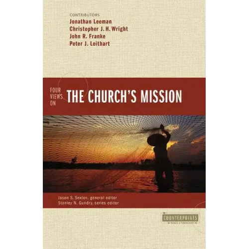 Four Views on the Church's Mission