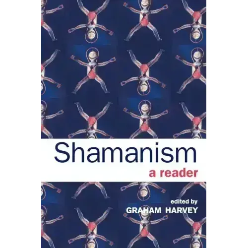 Shamanism: A Reader