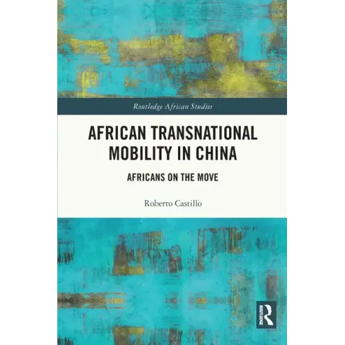African Transnational Mobility in China: Africans on the Move