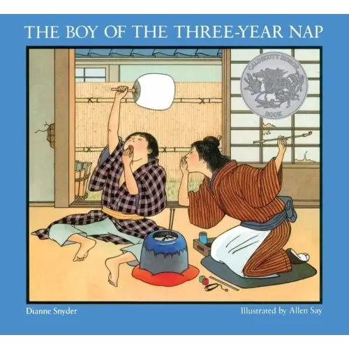 The Boy of the Three-Year Nap: A Caldecott Honor Award Winner