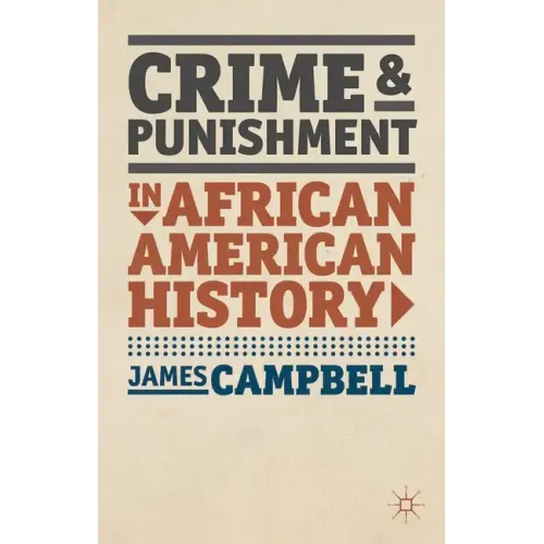 Crime and Punishment in African American History
