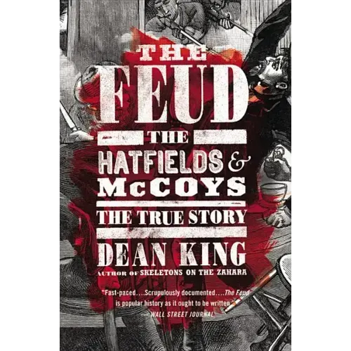 The Feud: The Hatfields and McCoys: The True Story