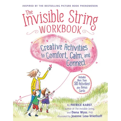 The Invisible String Workbook: Creative Activities to Comfort, Calm, and Connect