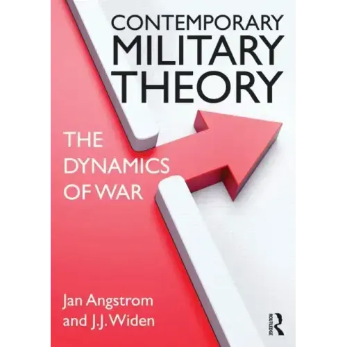 Contemporary Military Theory: The Dynamics of War