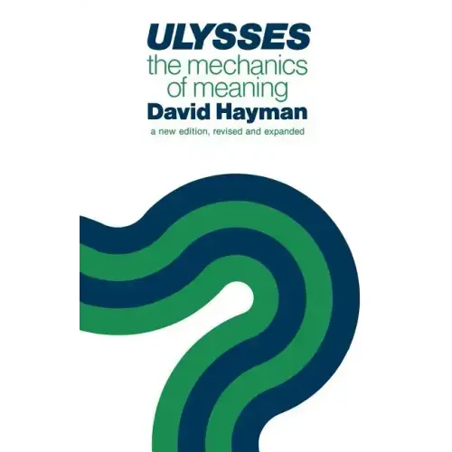 Ulysses: The Mechanics of Meaning