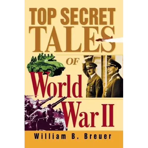 Top Secret Tales of World War II