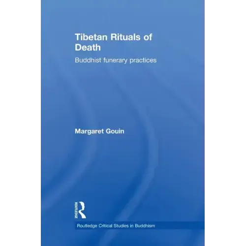 Tibetan Rituals of Death: Buddhist Funerary Practices