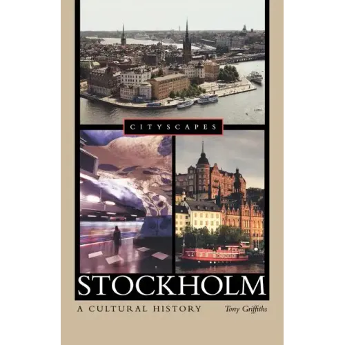 Stockholm: A Cultural History