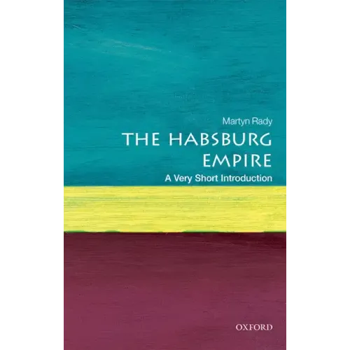 The Habsburg Empire: A Very Short Introduction