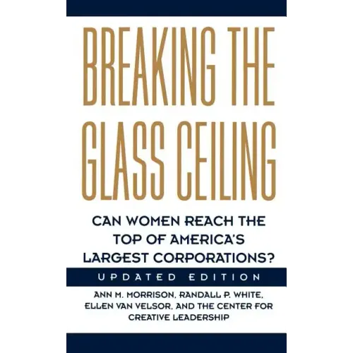 Breaking the Glass Ceiling: Can Women Reach the Top of America's Largest Corporations? Updated Edition