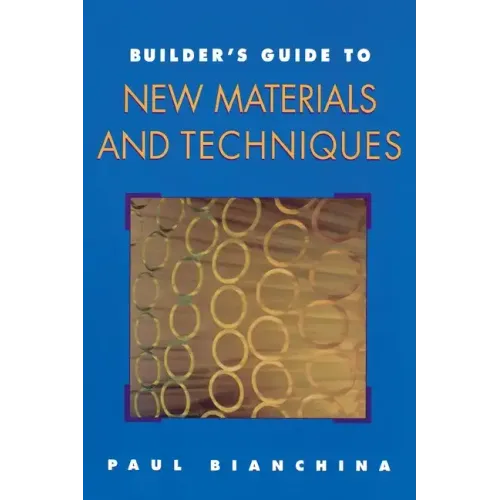 Builder's Guide to New Materials and Techniques