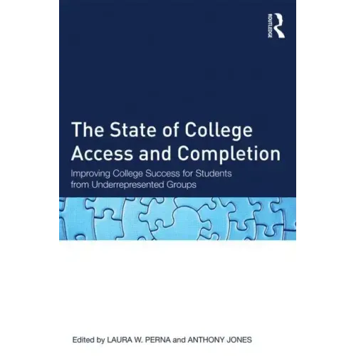 The State of College Access and Completion: Improving College Success for Students from Underrepresented Groups