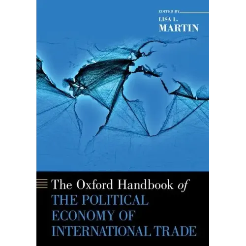 Oxford Handbook of the Political Economy of International Trade