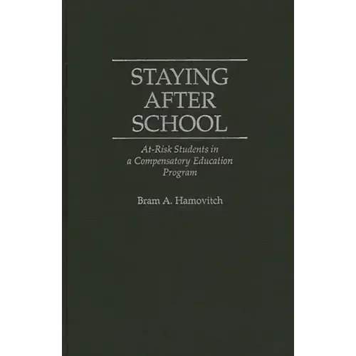Staying After School: At-Risk Students in a Compensatory Education Program