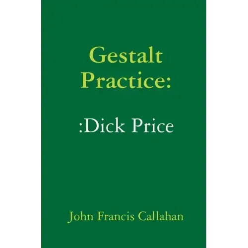 Gestalt Practice: Dick Price