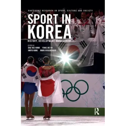 Sport in Korea: History, Development, Management